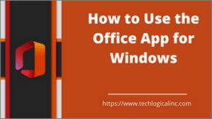 How to Use the Office App for Windows Featured Image