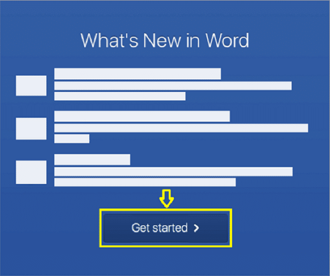 Click the Get Started button on the "What's New in Word".
