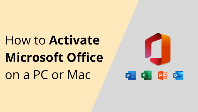 How to Activate Microsoft Office on Windows PC or Mac