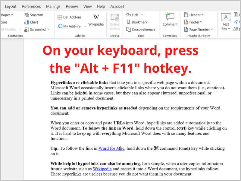 Press the "Alt + F11" hotkey to open the Visual Basic editor in Word