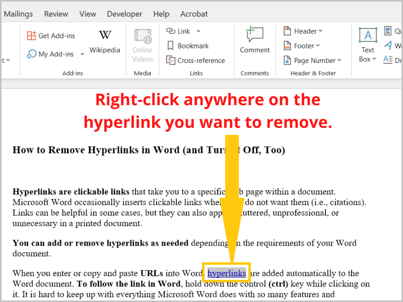 Right-click anywhere on a hyperlink to remove it from Word