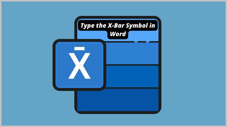 How to Type the X-Bar Symbol in Word