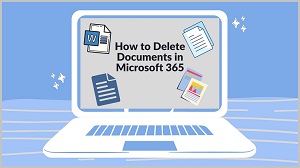 How to Delete Documents in Microsoft 365 Featured image